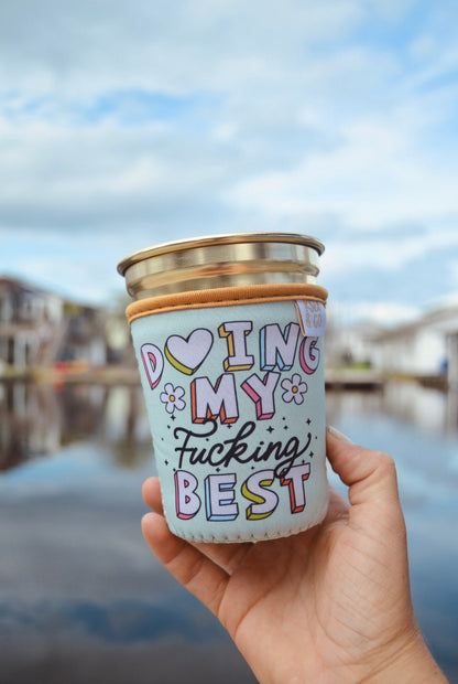 Doing my Fucking Best Iced Coffee Drink Sleeve